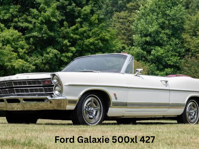 Exploring the Iconic Ford Galaxie 500XL 427