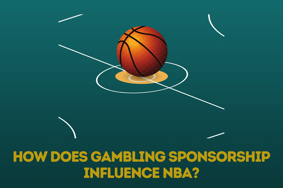 How Does Gambling Sponsorship Influence NBA?