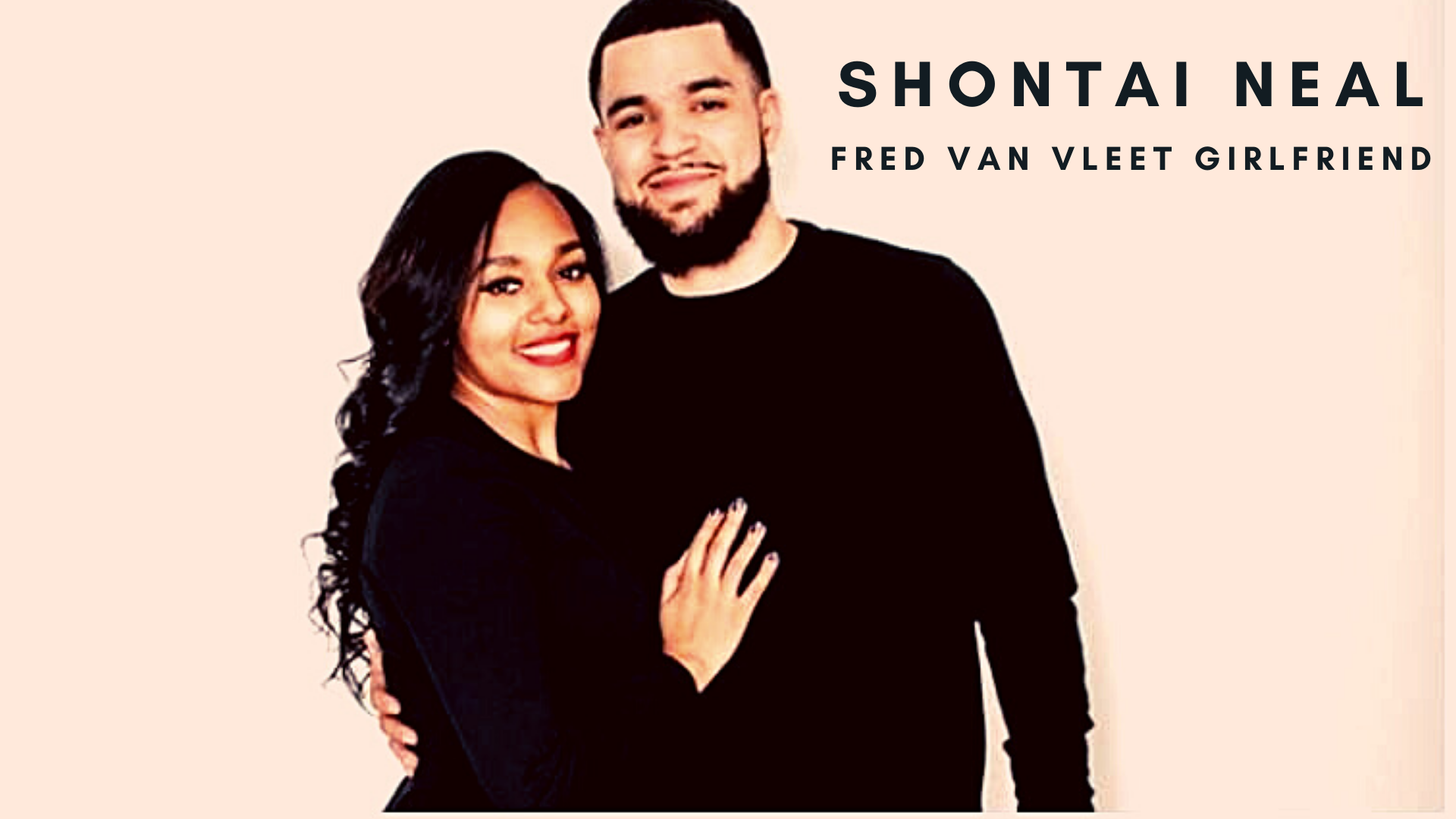 Fred VanVleet girlfriend