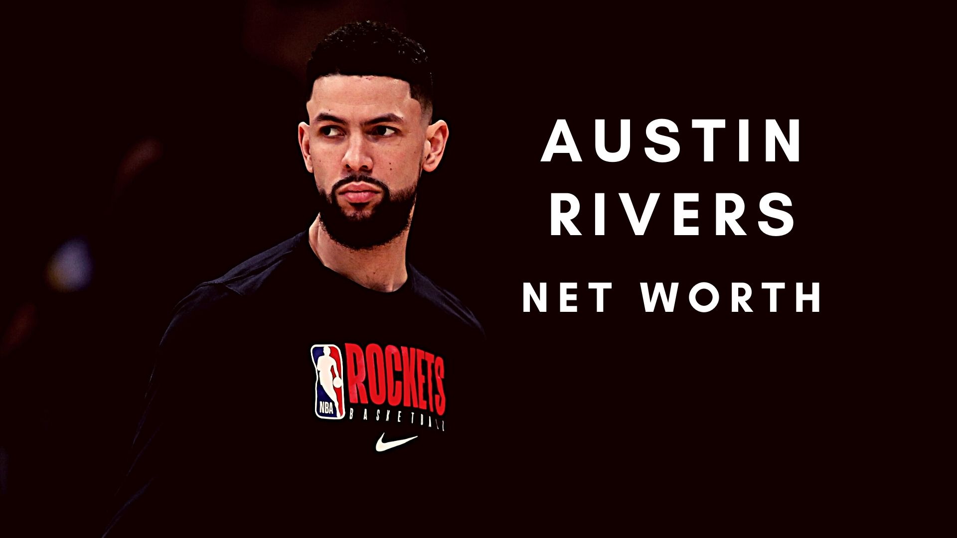 Austin Rivers 2021 Net Worth, Salary, Records, and Endorsements