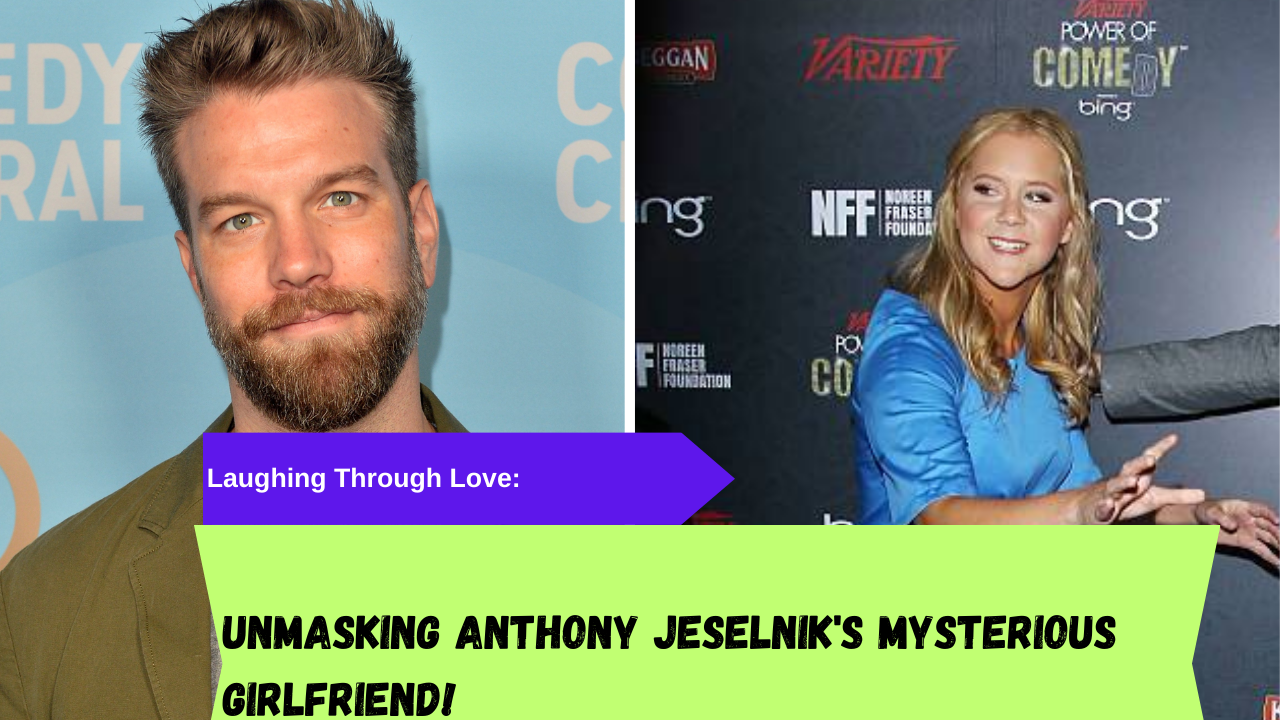 Anthony Jeselniks Girlfriend Everything You Need To Know About His Partner And Dating Life In