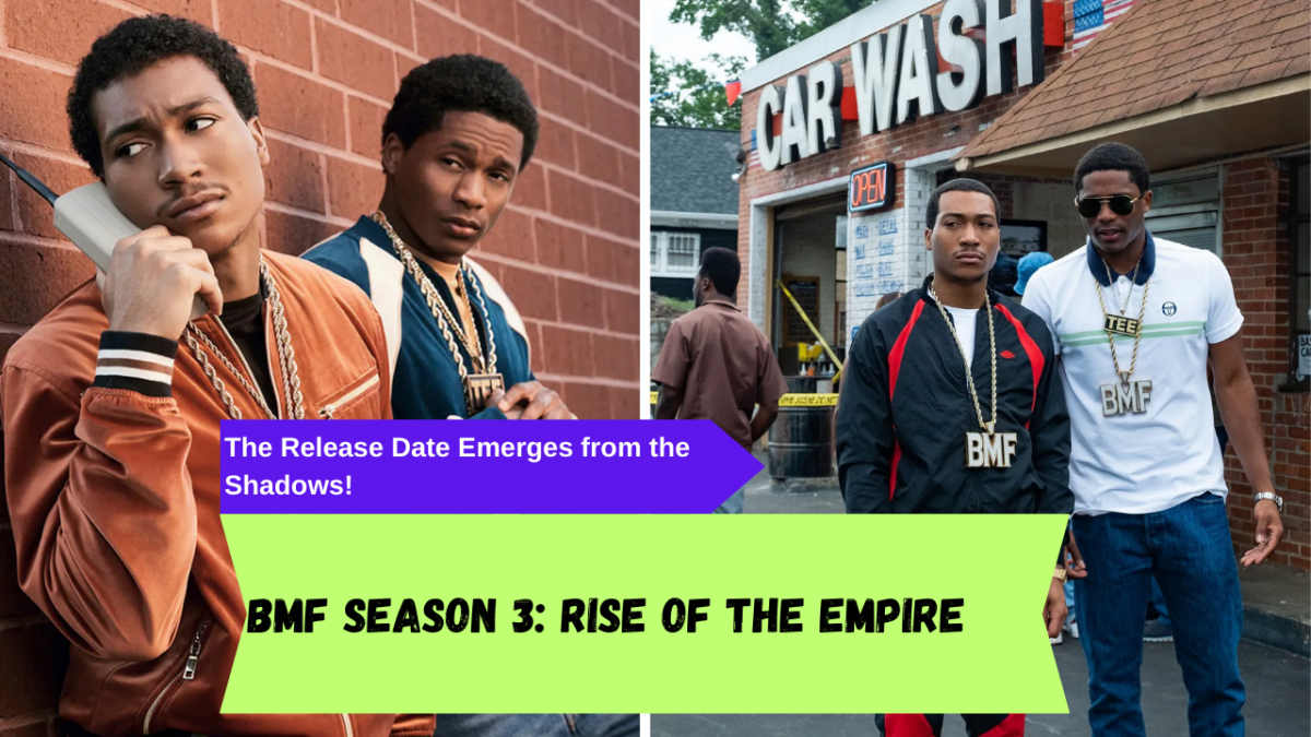 BMF Season 3 Rise of the Empire The Release Date Emerges from the