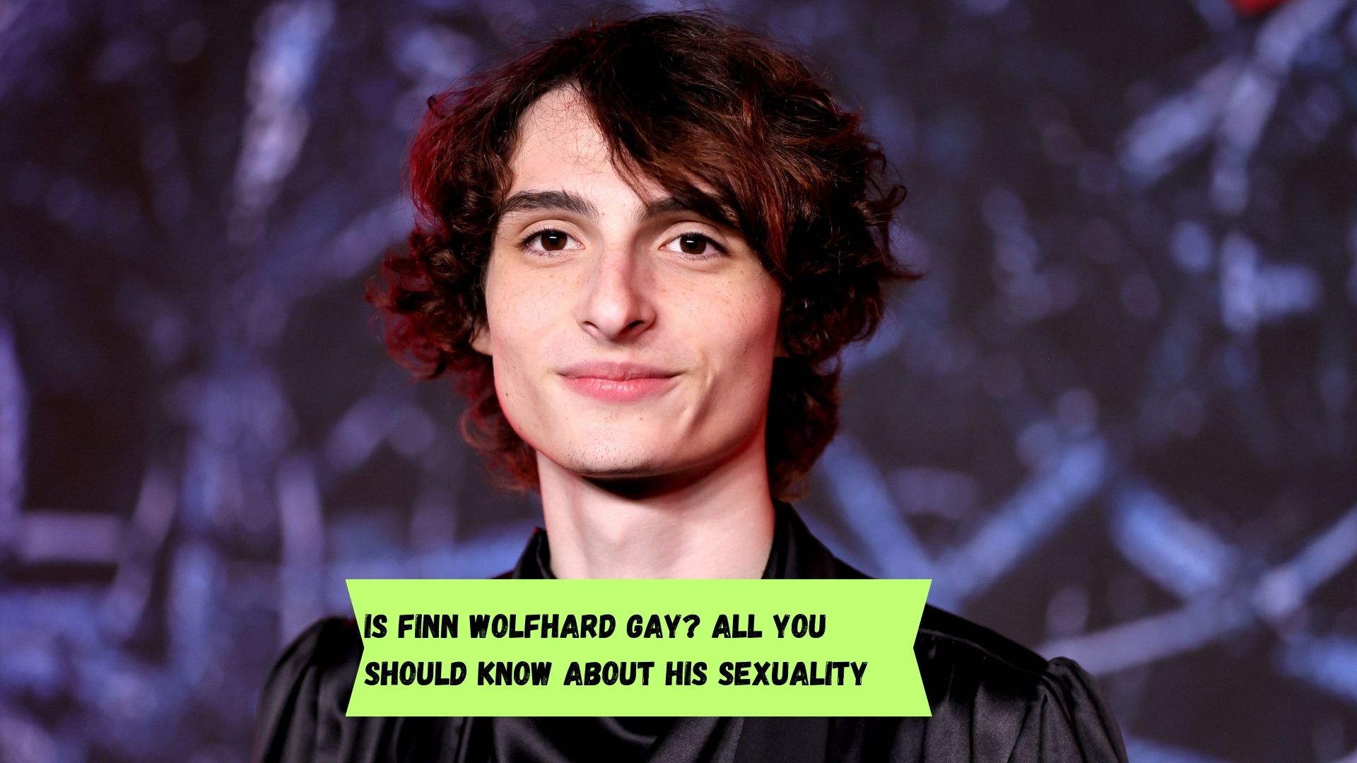 Is Finn Wolfhard Gay All You Should Know About The Stranger Things Stars Sexuality Media Referee