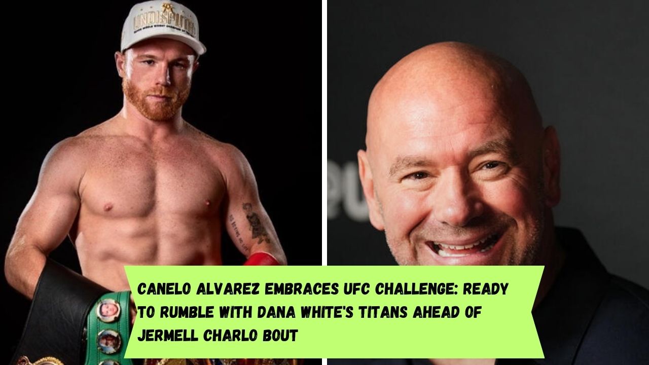 Canelo Alvarez and Dana White