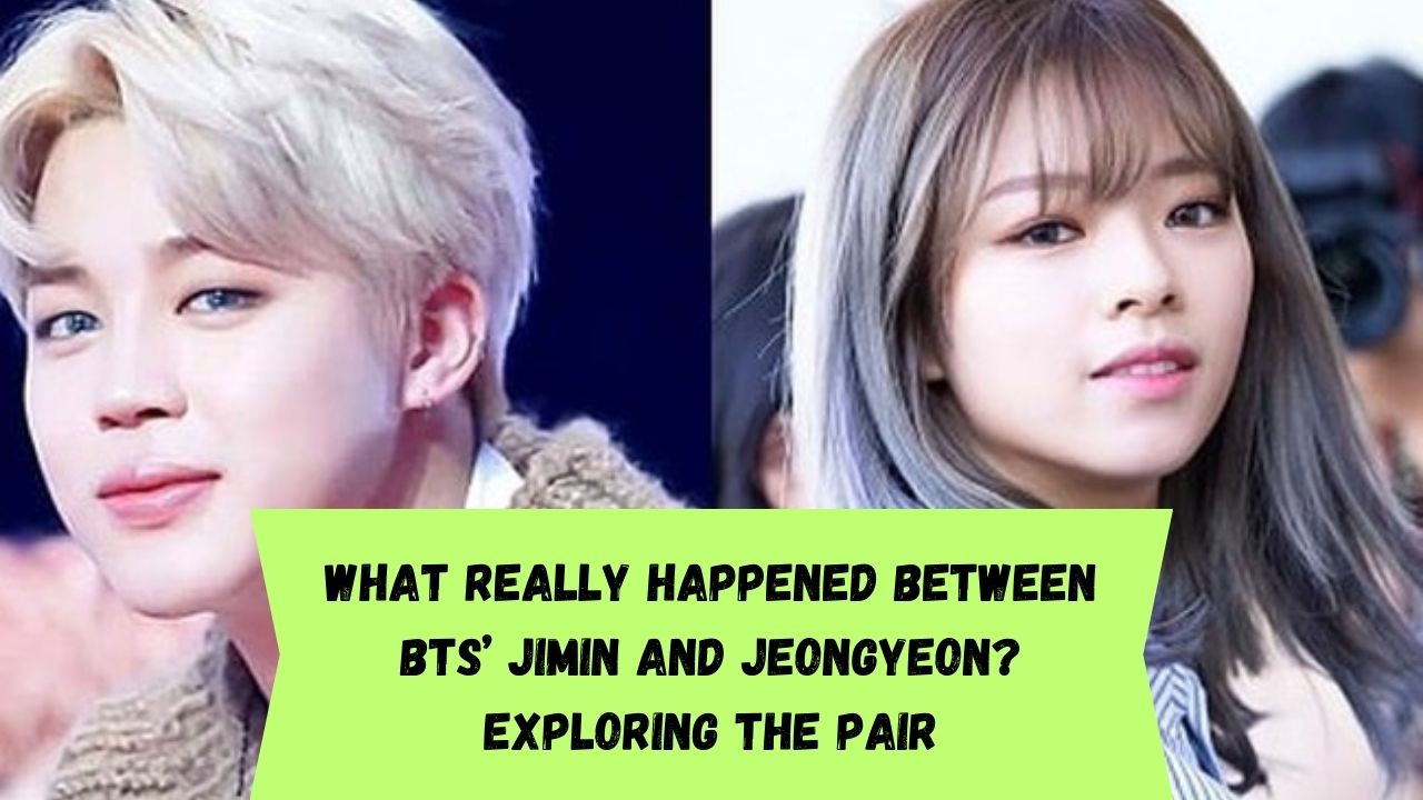 BTS’ Jimin and Jeongyeon