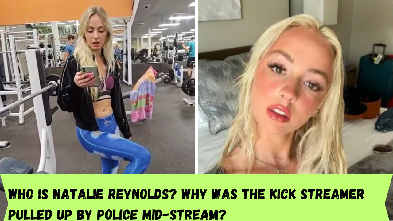 Who is Natalie Reynolds? Why was the Kick streamer pulled up by police mid-stream?
