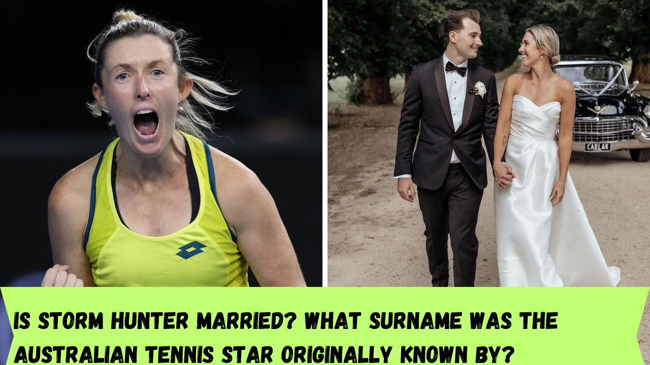 Is Storm Hunter married? What surname was the Australian tennis star originally known by?