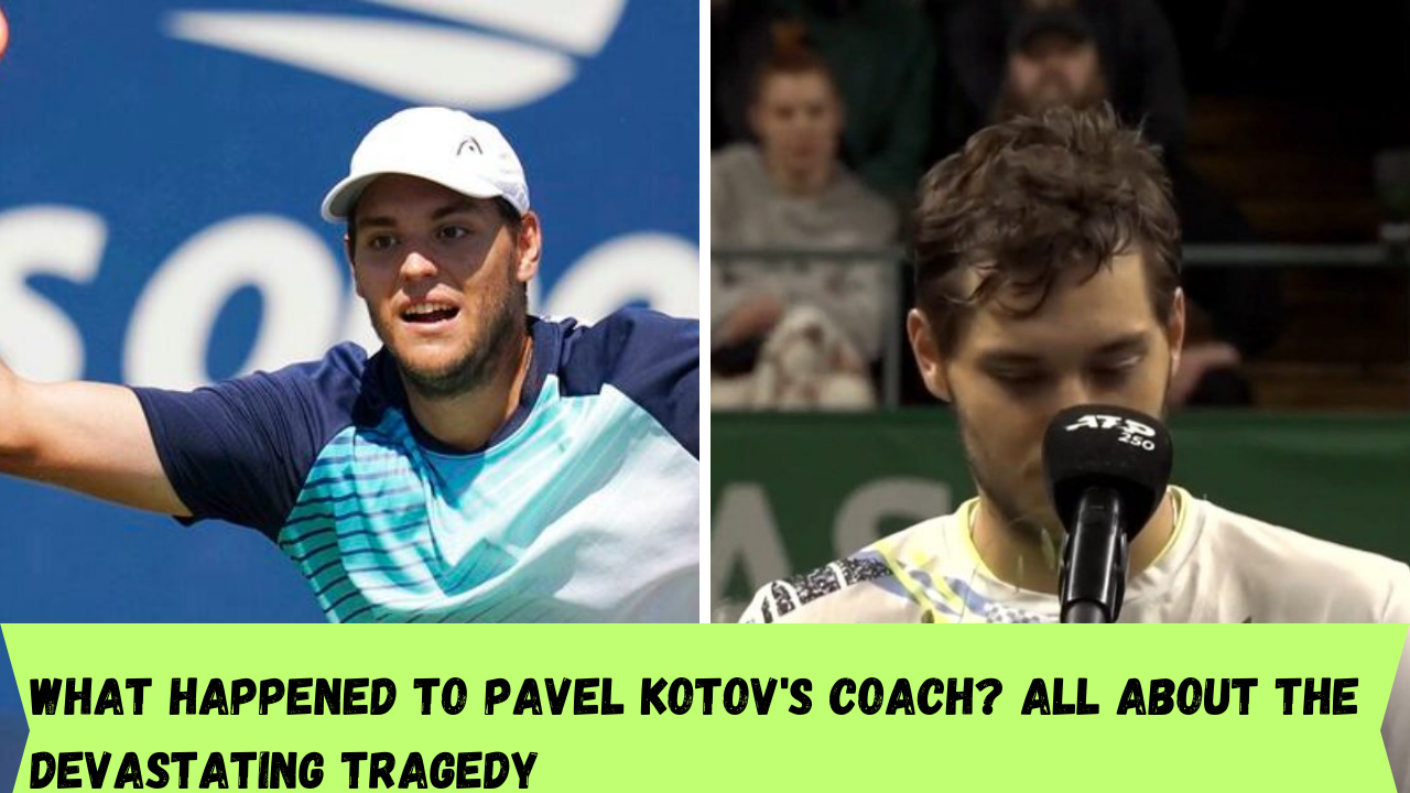 What happened to Pavel Kotov's coach? All about the devastating tragedy
