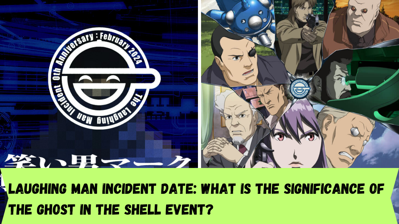 Laughing man incident date: What is the significance of the Ghost in The Shell event?
