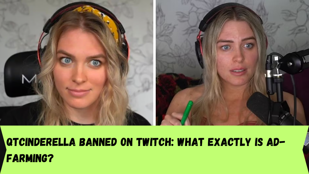 QTCinderella banned on Twitch: What exactly is ad-farming?