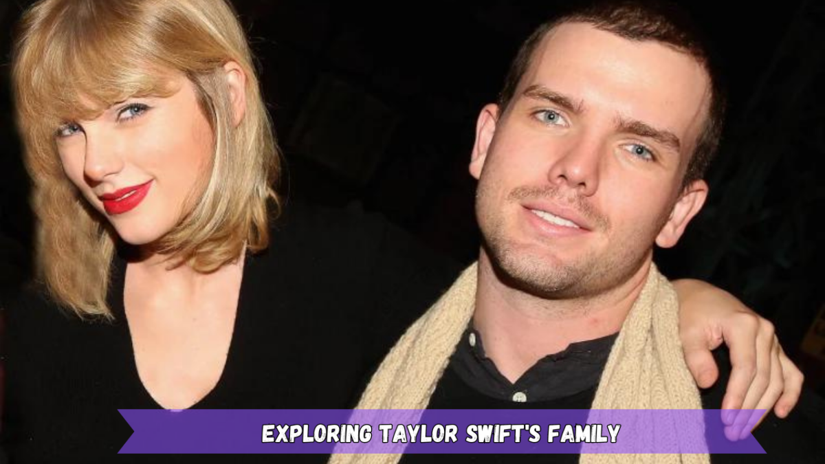 Swift Siblings Exploring Taylor Swift's Family, with a Focus on Her