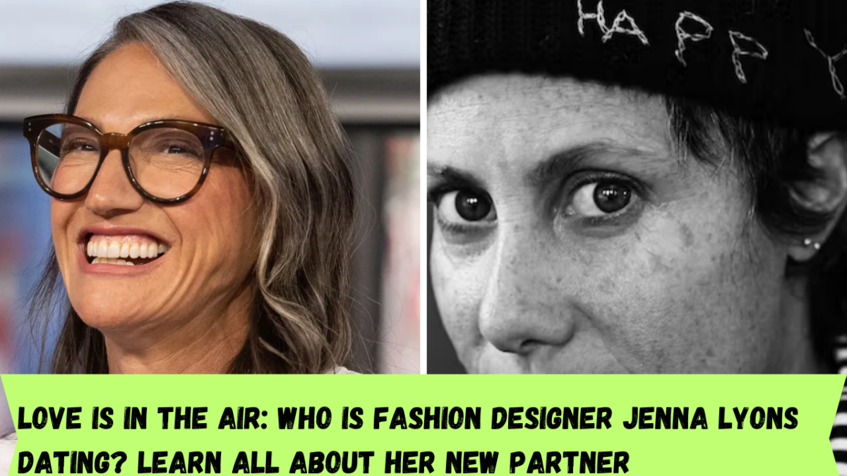 Love is in the air: Who is fashion designer Jenna Lyons dating? Learn all about her new partner