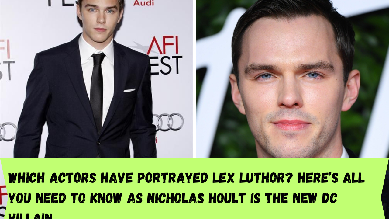 Which actors have portrayed Lex Luthor? Here’s all you need to know as Nicholas Hoult is the new DC villain