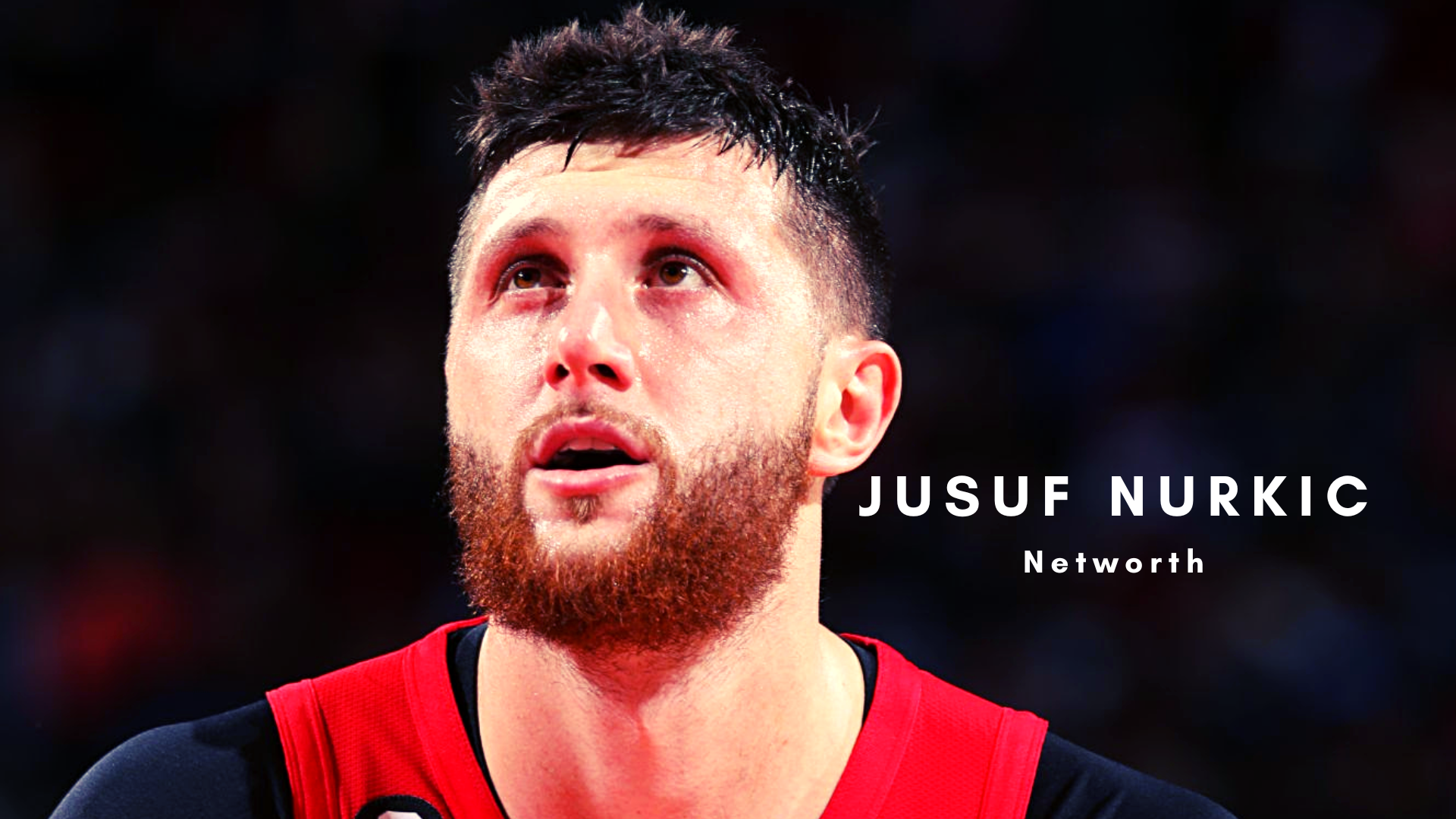 Jusuf Nurkic 2022 Net Worth, Salary, Records and Endorsements