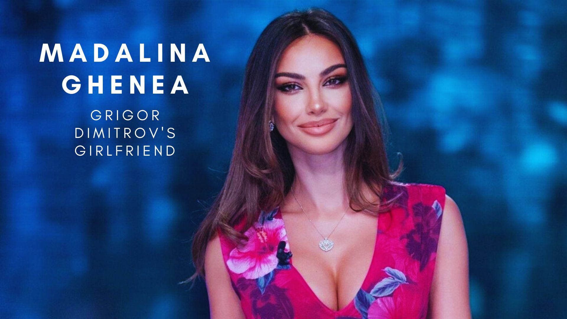 Madalina Ghenea Grigor Dimitrov girlfriend