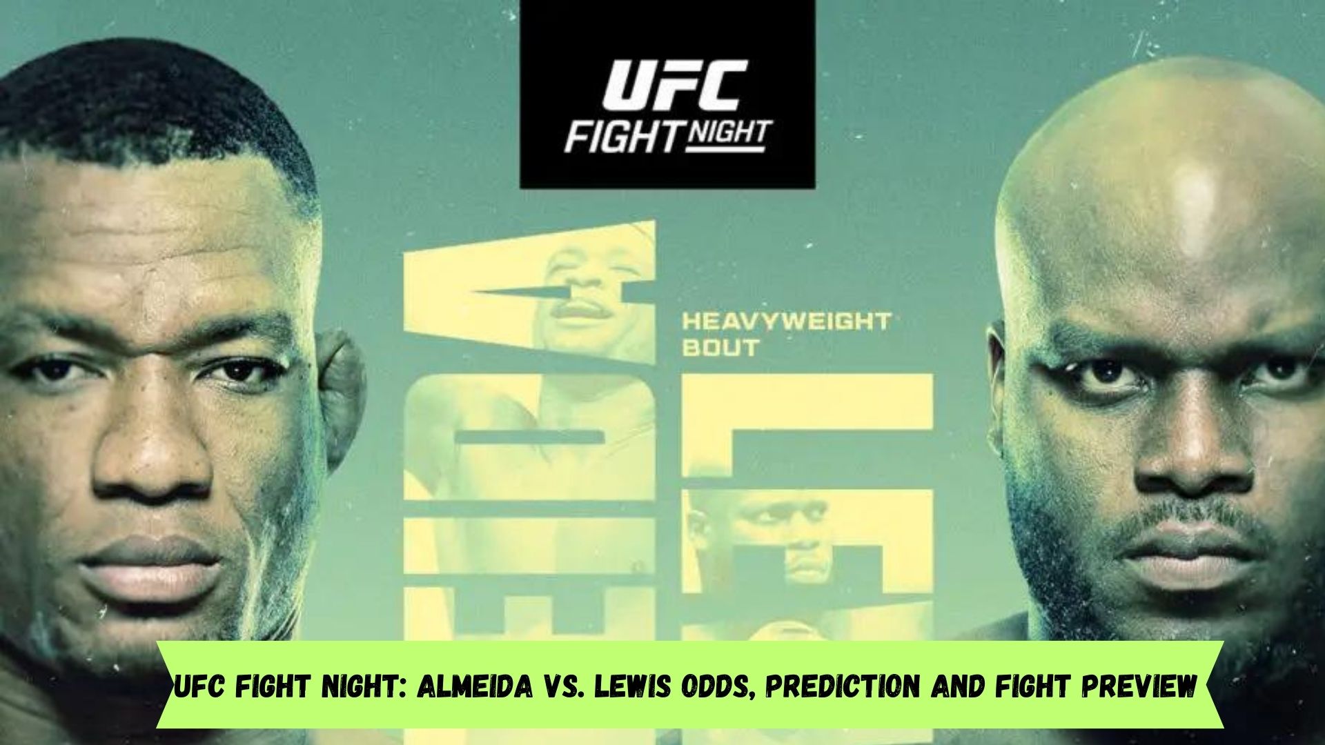 UFC FIGHT NIGHT ALMEIDA VS. LEWIS LIVE STREAM WITHOUT REDDIT STREAMS