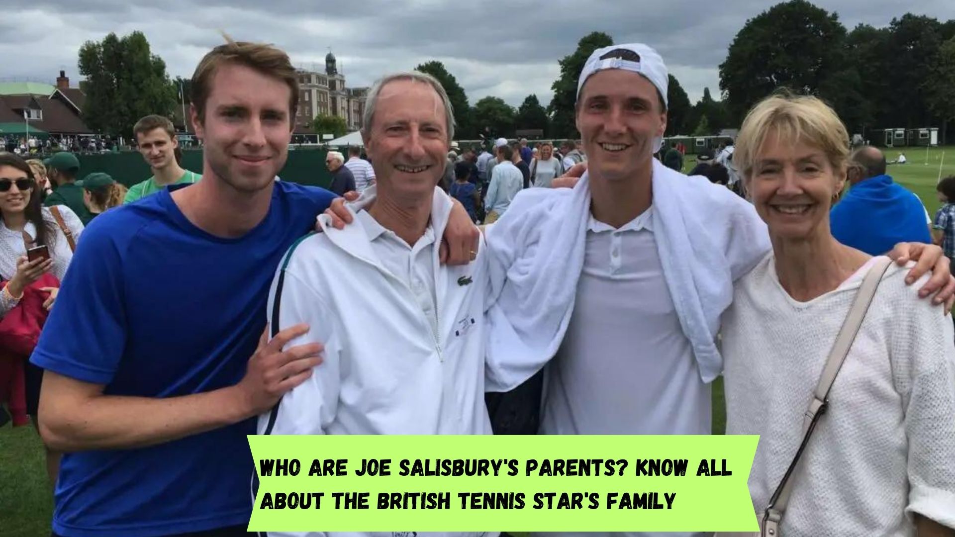 Who are Joe Salisbury's parents? Know all about the British Tennis star's family