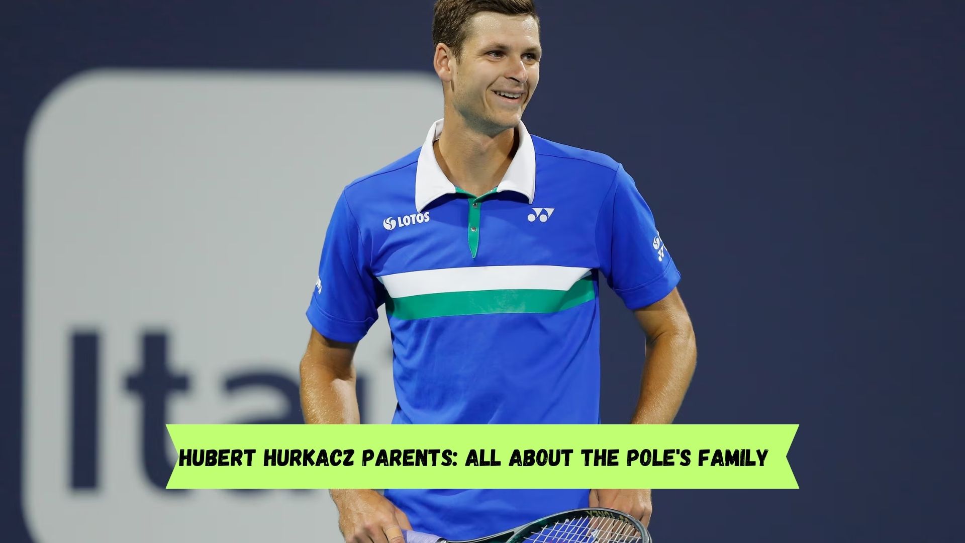 Hubert Hurkacz parents: All about the Pole's family