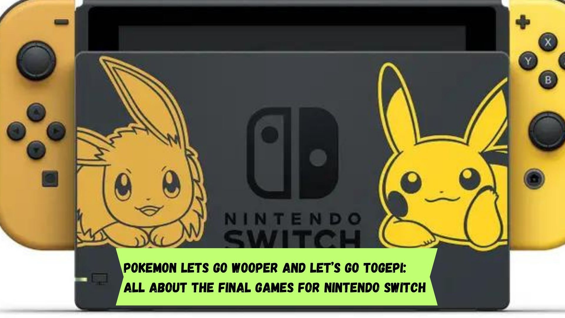 Pokemon Lets Go Wooper and Let’s Go Togepi: All about the final games for Nintendo Switch