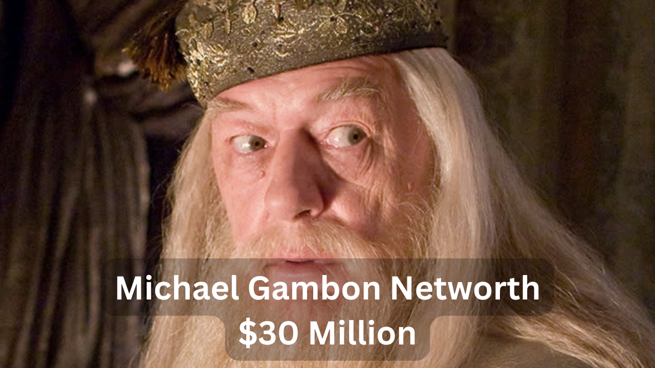 Michael Gambon net worth